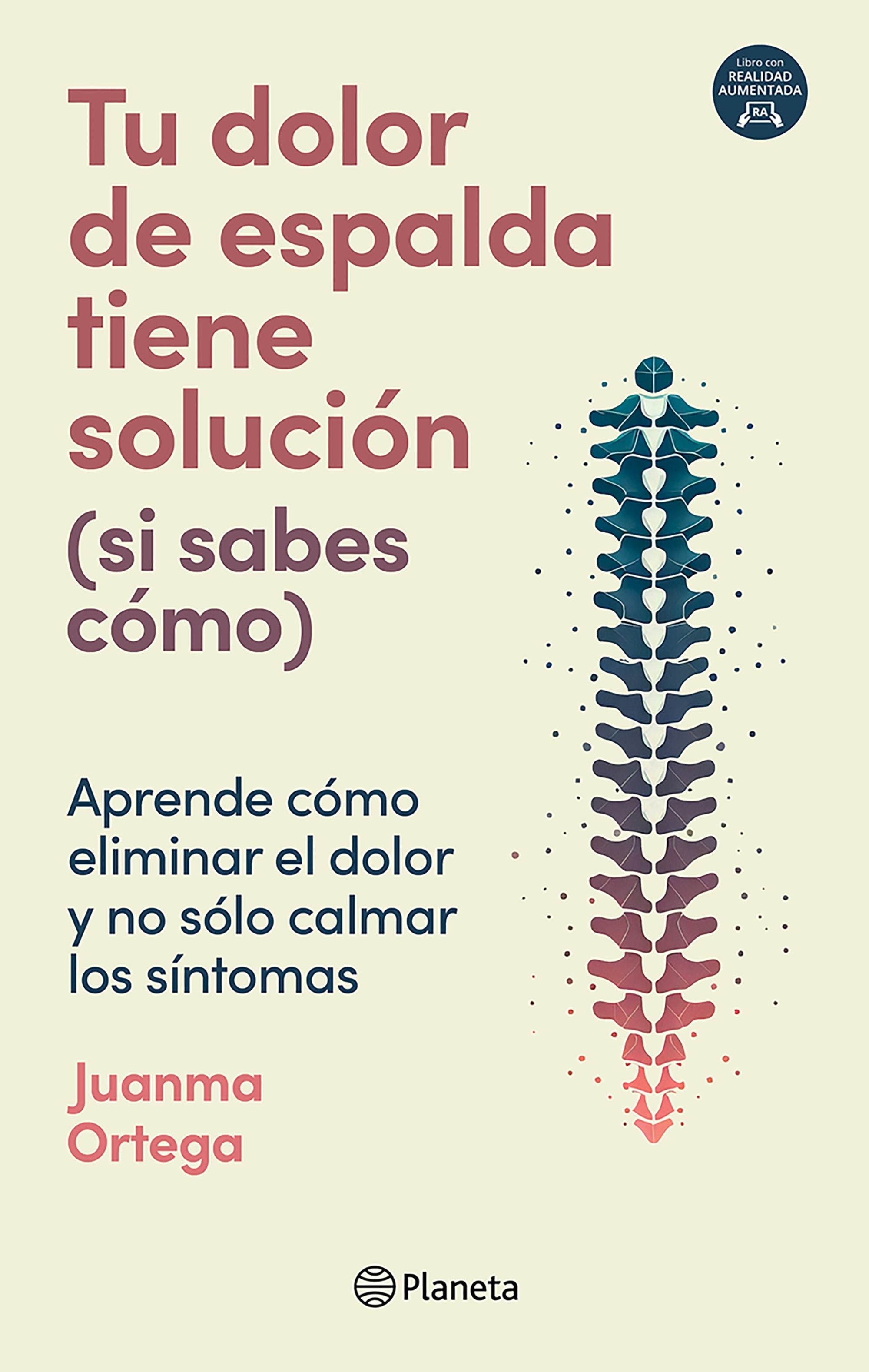 Book cover image for Tu dolor de espalda tiene solución (si sabes cómo) / Your Back Pain Has a Solution (If You Know How) ISBN: 9786073930833